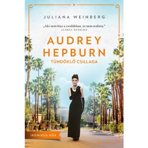 Audrey Hepburn tündöklő csillaga - Juliana Weinberg