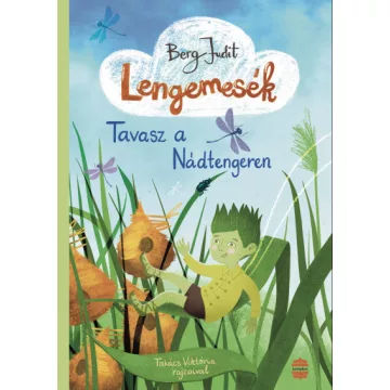 Berg Judit - Lengemesék 1.- Tavasz a nádtengeren