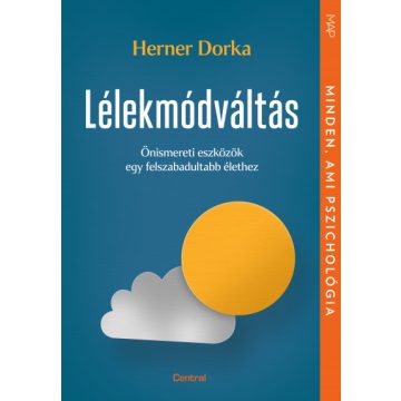   Herner Dorka - Lélekmódváltás - Önismereti eszközök egy felszabadultabb élethez