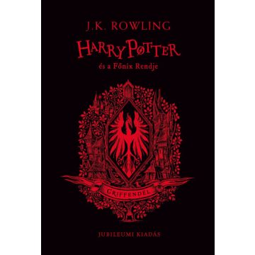   J. K. Rowling - Harry Potter és a Főnix Rendje - Griffendéles kiadás