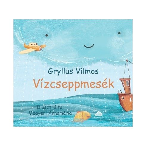 Gryllus Vilmos - Vízcseppmesék 