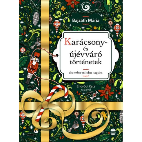 Karácsony- és újévváró történetek - december minden napjára -  Bajzáth Mária (kötött áras)