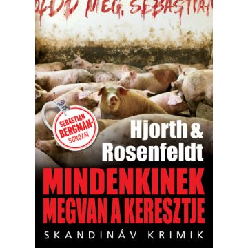   Michael Hjorth és Hans Rosenfeldt - Mindenkinek megvan a keresztje 