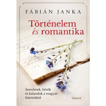 Történelem és romantika - Fábián Janka