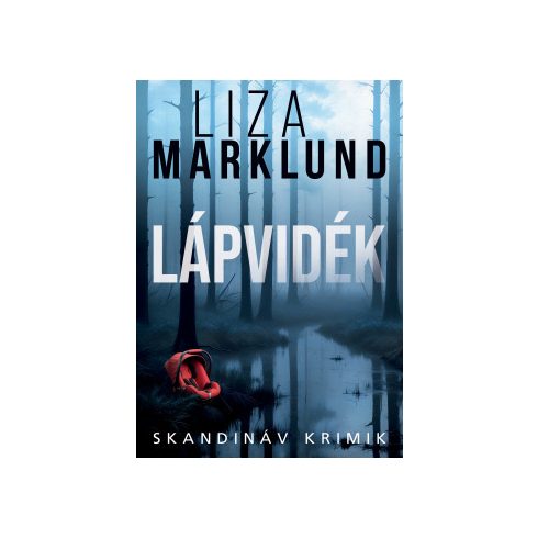 Lápvidék - Liza Marklund 