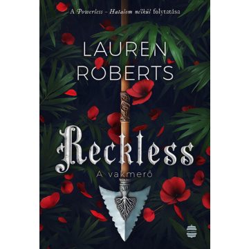   Reckless - A vakmerő (élfestett) - Lauren Roberts (kötött áras) 