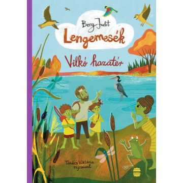   Lengemesék 7. - Vilkó hazatér - Berg Judit (kötött áras) 
