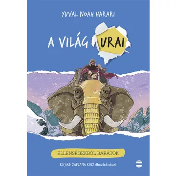   Ellenségekből barátok - A világ urai 3. - Yuval Noah Harari (kötött áras) 