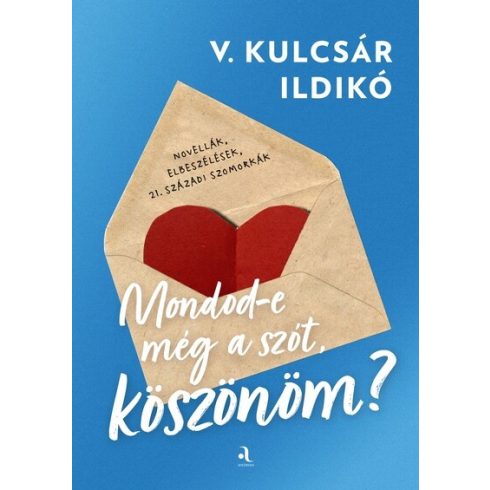 Mondod-e még a szót, köszönöm? - V. Kulcsár Ildikó (kötött áras)
