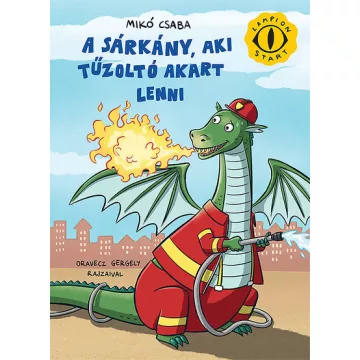   A sárkány, aki tűzoltó akart lenni - Lampion START - Mikó Csaba (kötött áras) 