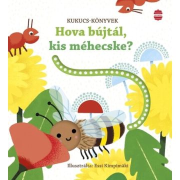 Hova bújtál, kis méhecske? - Kukucs könyvek - Sam Taplin