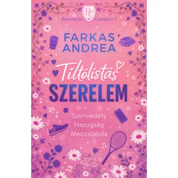   Tiltólistás szerelem - Borostyán Campus-sorozat 1. (élfestett) - Farkas Andrea (kötött áras) 