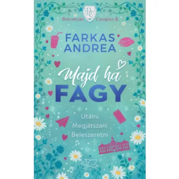   Majd ha fagy - Borostyán Campus-sorozat 2. (élfestett) - Farkas Andrea(kötött áras)