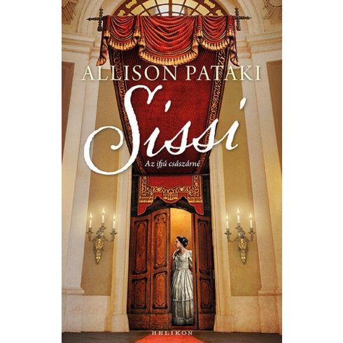 Allison Pataki - Sissi 1.- Az ifjú császárné