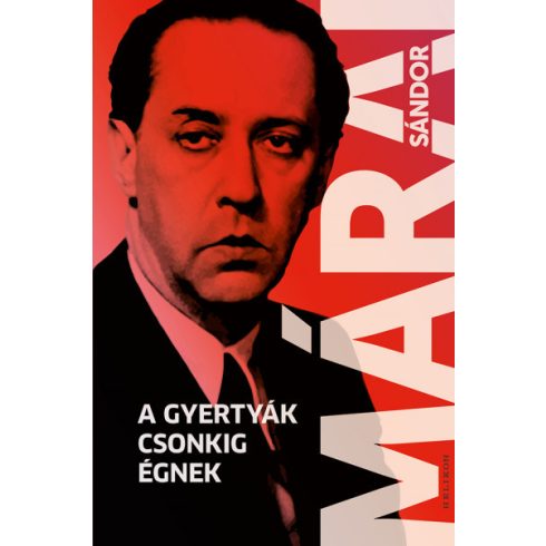 A gyertyák csonkig égnek- Márai Sándor