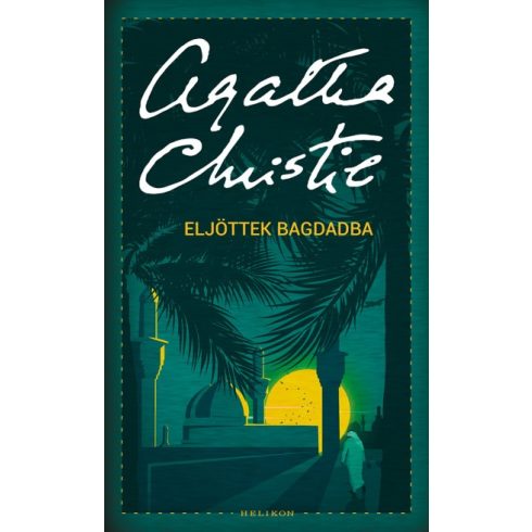 Agatha Christie -Eljöttek Bagdadba