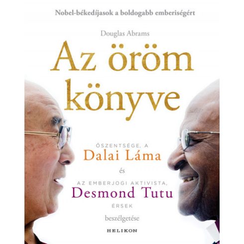 Douglas Abrams - Dalai Láma - Desmond Tutu - Az öröm könyve - Tartós boldogság egy változó világban (puha)
