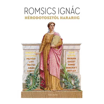 Hérodotosztól Harariig - Romsics Ignác