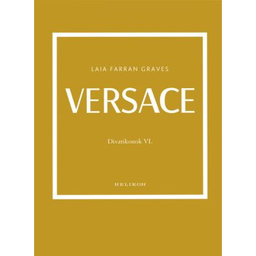 Versace - Divatikonok VI.  - Laia Farran Graves