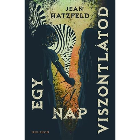 Egy nap viszontlátod - Jean Hatzfeld (kötött áras )