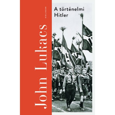 A történelmi Hitler -  John Lukács  (kötött áras)