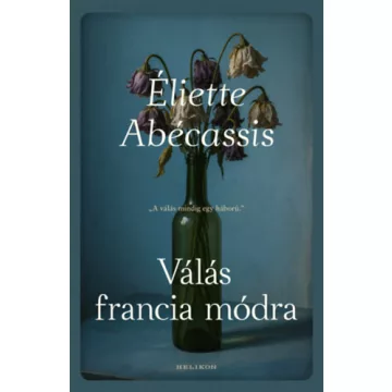   Válás francia módra  - Eliette Abécassis (kötött áras) 