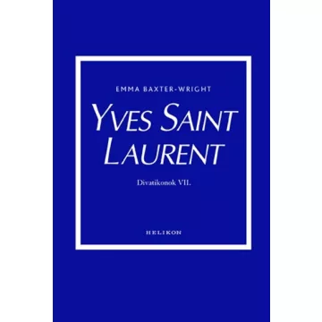   Yves Saint Laurent - Divatikonok VI. - Emma Baxter-Wright (már nem kötött áras) 