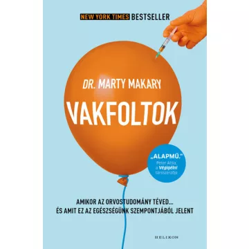 Vakfoltok - Dr. Marty Makary