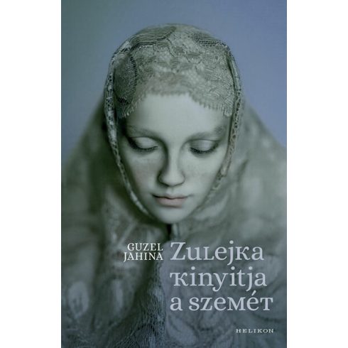 Zulejka kinyitja a szemét - Guzel Jahina (kötött áras) 