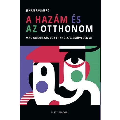A hazám és az otthonom - Magyarország egy francia szemüvegén át  - Jehan Paumero (kötött áras) 