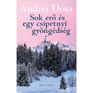   Sok erő és egy csipetnyi gyöngédség - Andrei Dósa (kötött áras) 