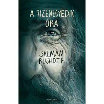 A tizenegyedik óra -  Salman Rushdie (kötött áras) 