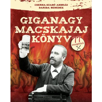   Giganagy macskajajkönyv - Cserna Szabó András, Darida Benedek (kötött áras) 