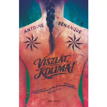 Viszlát, Kolima - ! Antoine Sénanque (kötött áras)