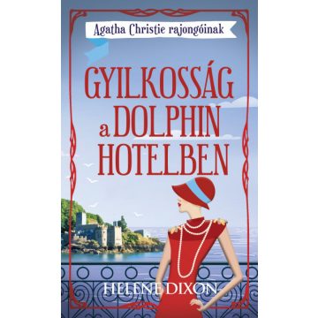 Gyilkosság a Dolphin hotelben - Helena Dixon