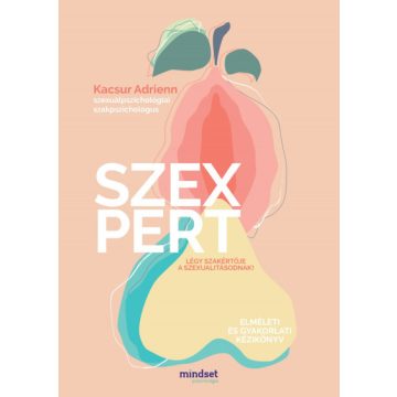   Szexpert - Légy szakértője a szexualitásodnak!-Kacsur Adrienn