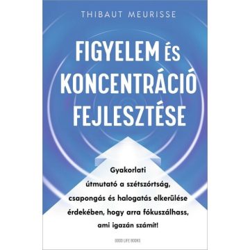   Figyelem és koncentráció fejlesztése -Thibaut Meurisse (kötött áras) 