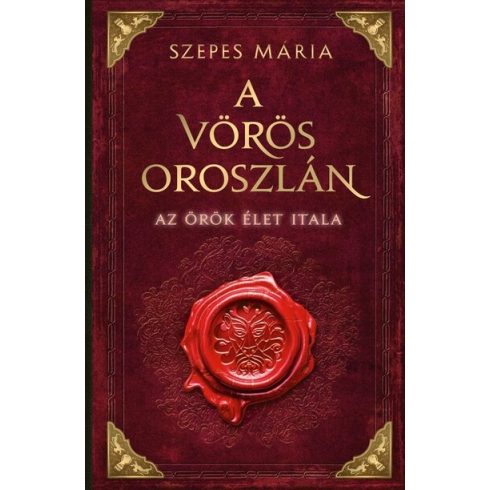 A Vörös Oroszlán - Az örök élet itala - Szepes Mária (kötött áras)
