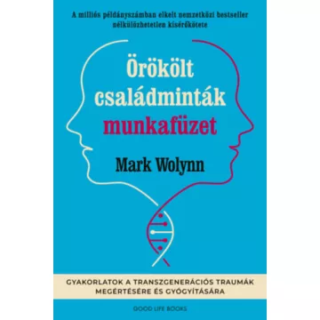   Örökölt családminták munkafüzet - Mark Wolynn (kötött áras)