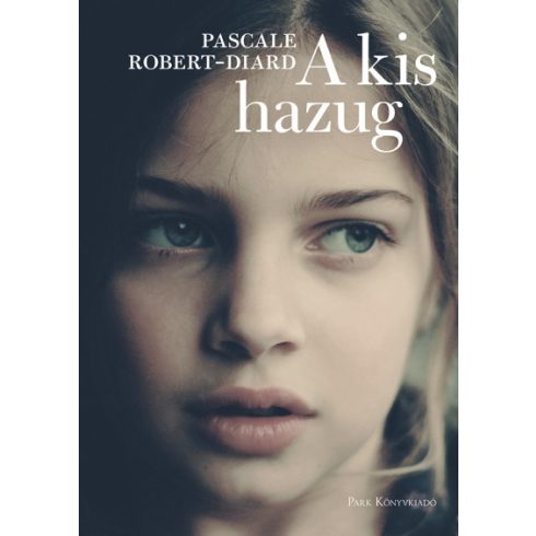 A kis hazug - Pascale Robert-Diard