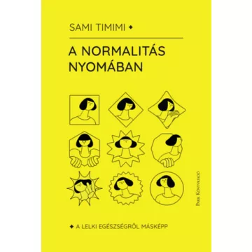   A normalitás nyomában - A lelki egészségről másképp - Sami Timimi (kötött áras)  
