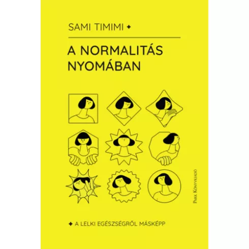 A normalitás nyomában - A lelki egészségről másképp - Sami Timimi (kötött áras)  