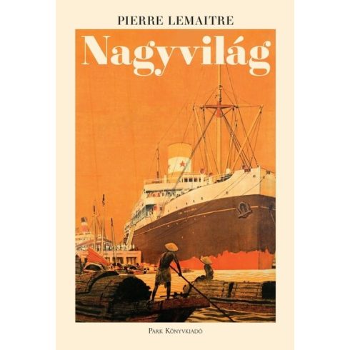 Nagyvilág - Pierre Lemaitre (kötött áras) 