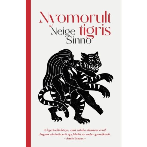 Nyomorult tigris - Neige Sinno (kötött áras) 