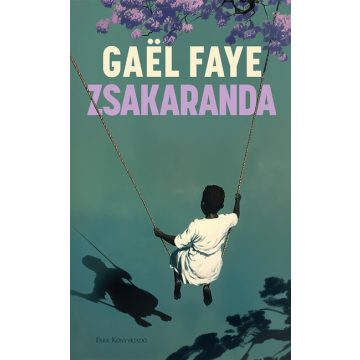 Zsakaranda - Gaël Faye (kötött áras) 