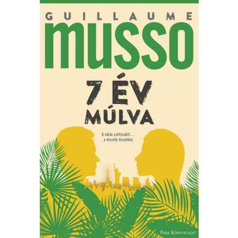 7 év múlva - Guillaume Musso (kötött áras) 