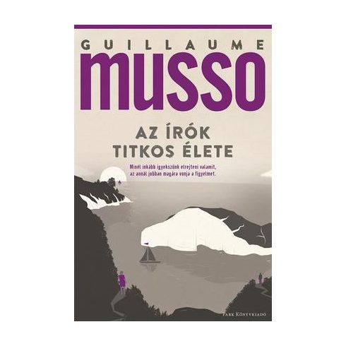 Guillaume Musso - Az írók titkos élete 
