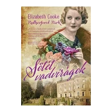 Elizabeth Cooke - Sötét vadvirágok 