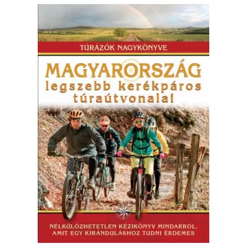 Magyarország legszebb kerékpáros túraútvonalai 