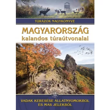 Magyarország kalandos túraútvonalai 